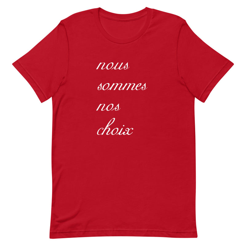 Nous sommes nos choix | T-shirt Femme